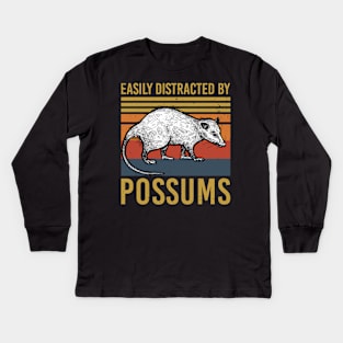 Easily Distracted By Possums Funny Opossum Gift Kids Long Sleeve T-Shirt